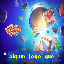 algum jogo que ganha dinheiro sem precisar depositar